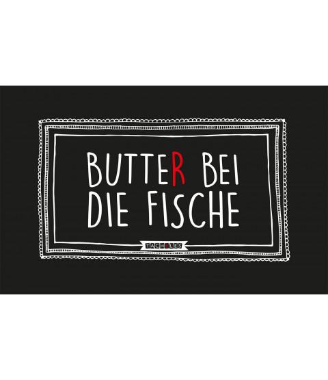 Tacheles - Frühstücksbrettchen "Butter bei die Fische", Resopal, 23,5 x 14,5 cm